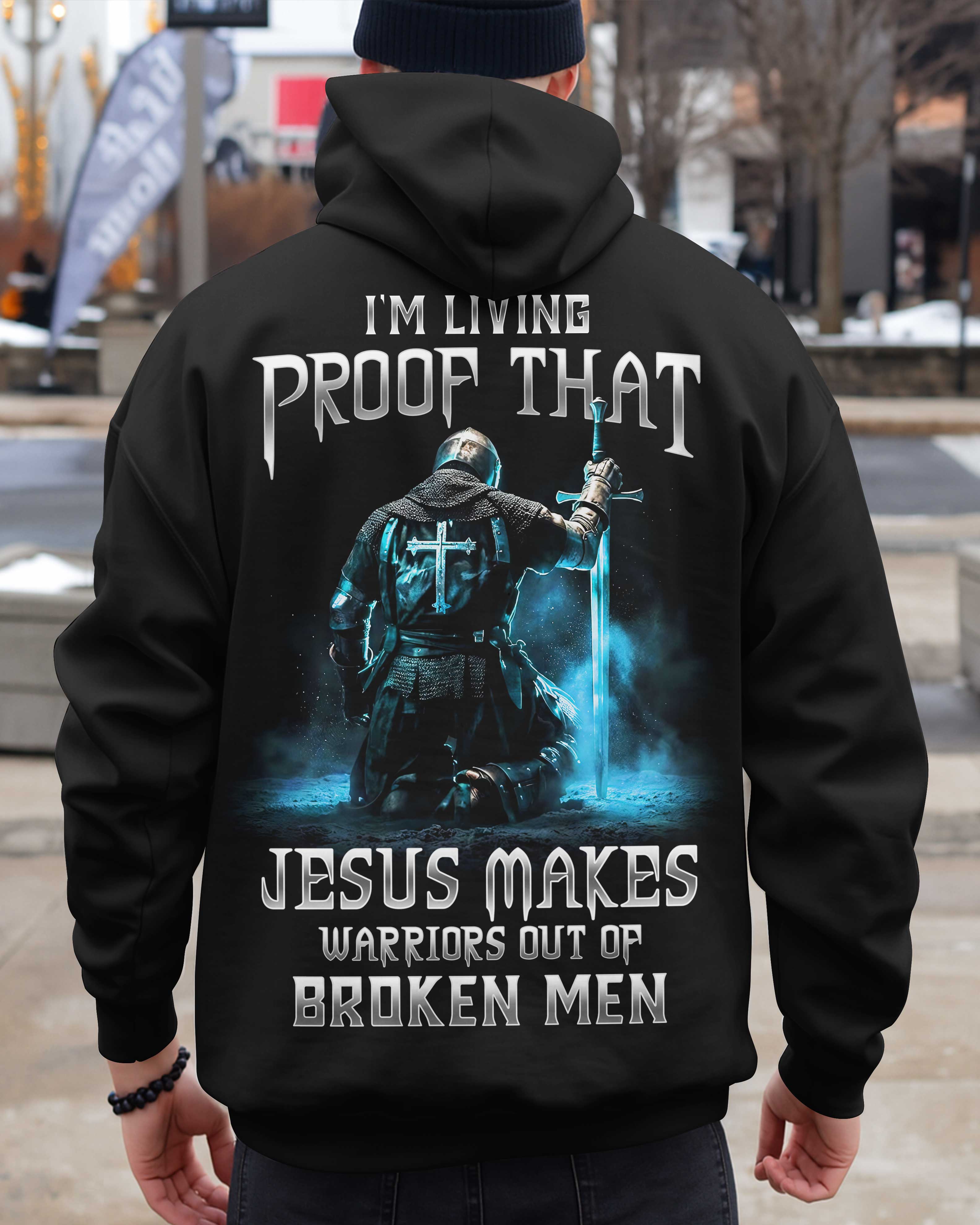 Jesus Makes Warriors Out Of Broken Men Hoodie