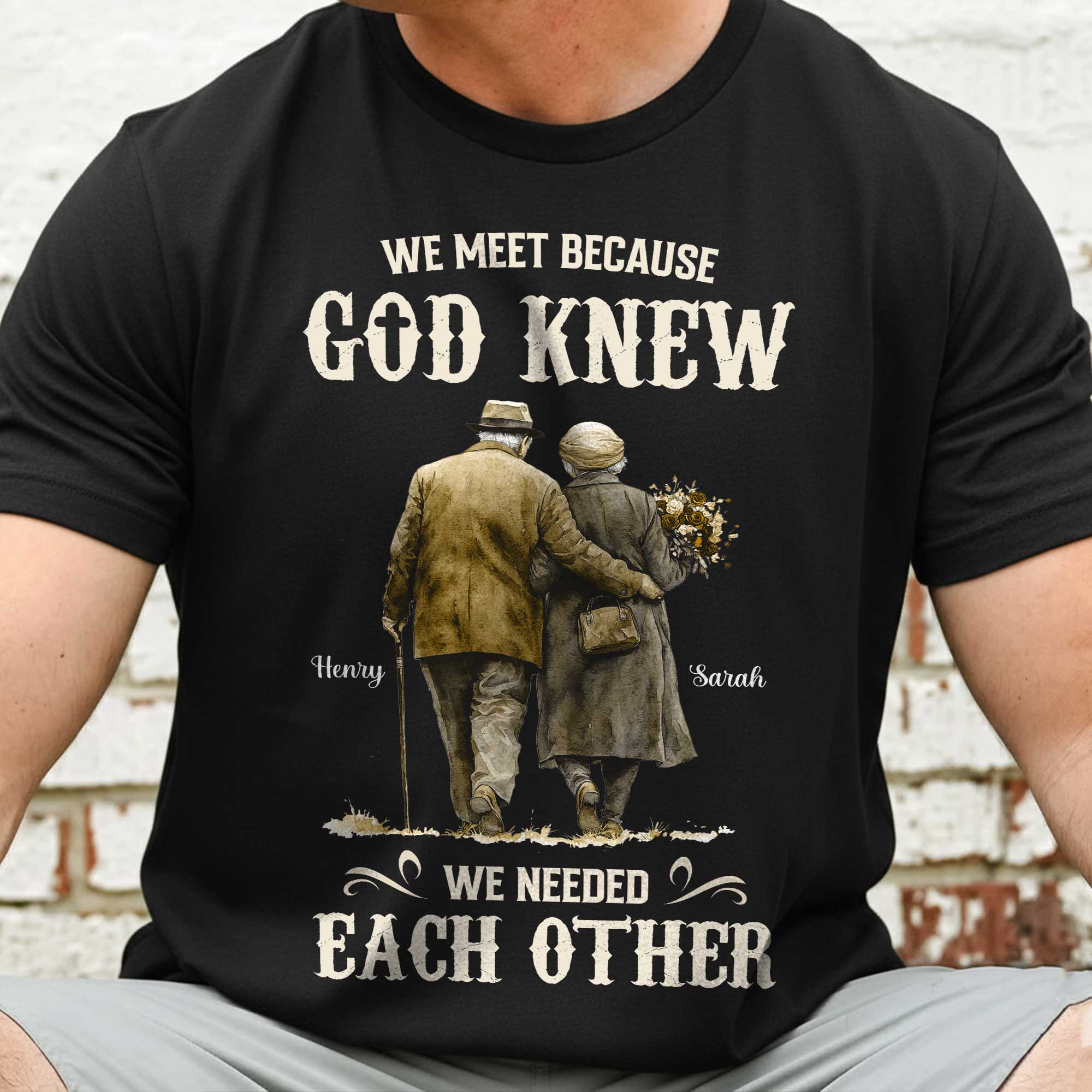 We Meet Because God Knew We Needed Each Other T-Shirt