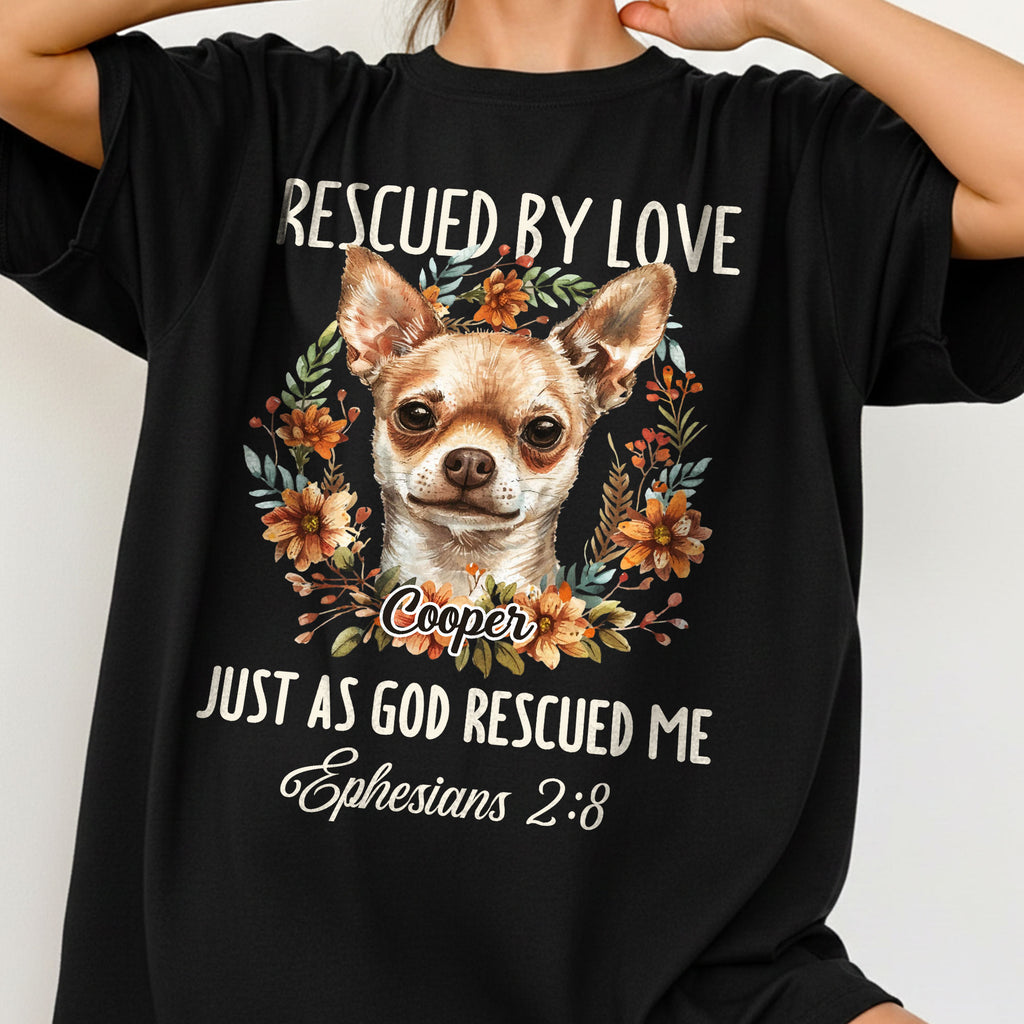 Rescued By Love Just As God Rescued Me T-Shirt
