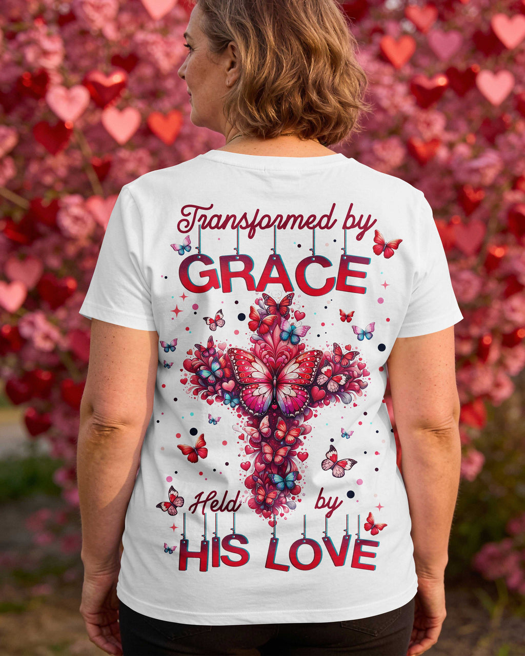 Transformed By Grace Held By His Love T-Shirt