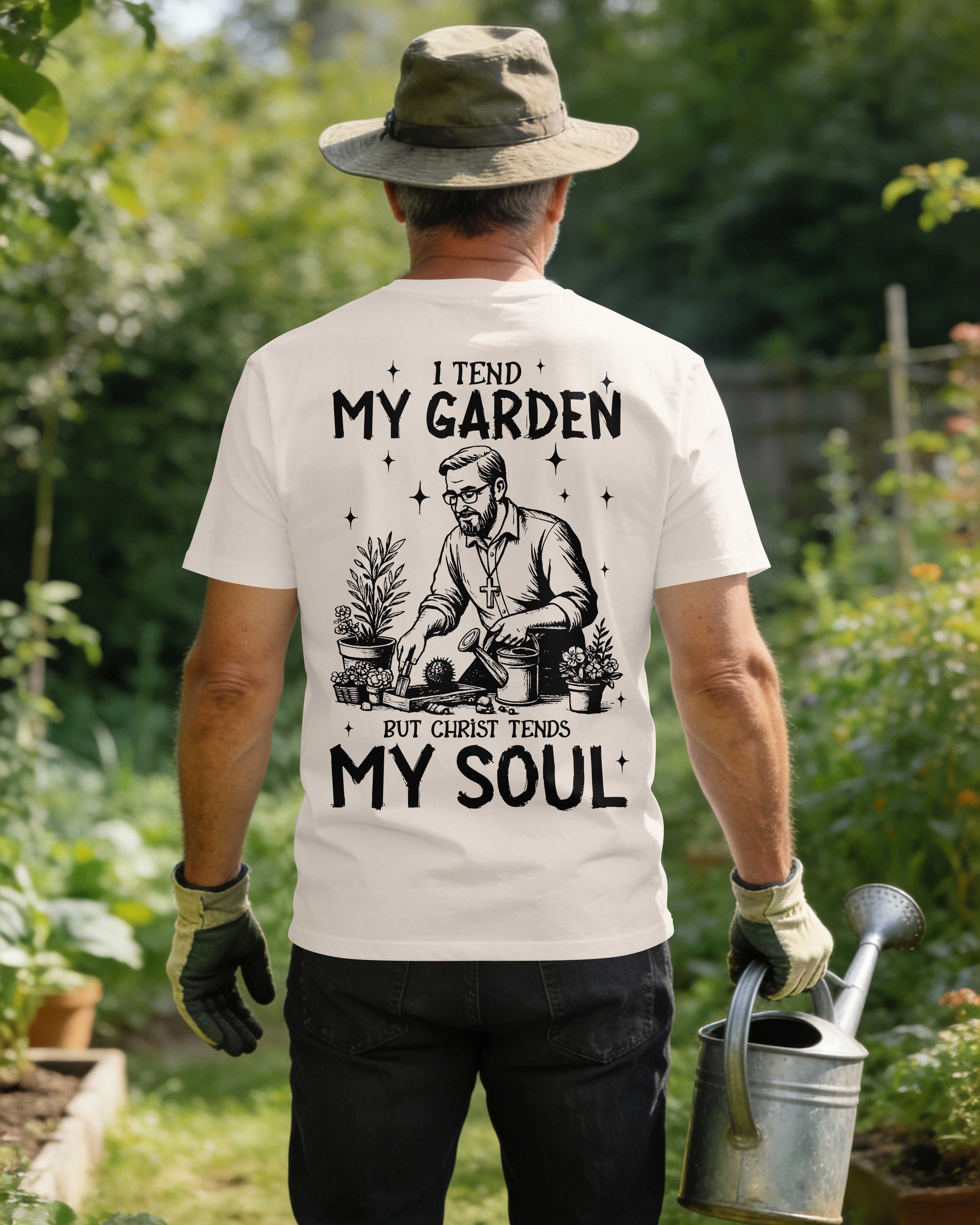 I Tend My Garden But Christ Tends My Soul T-Shirt