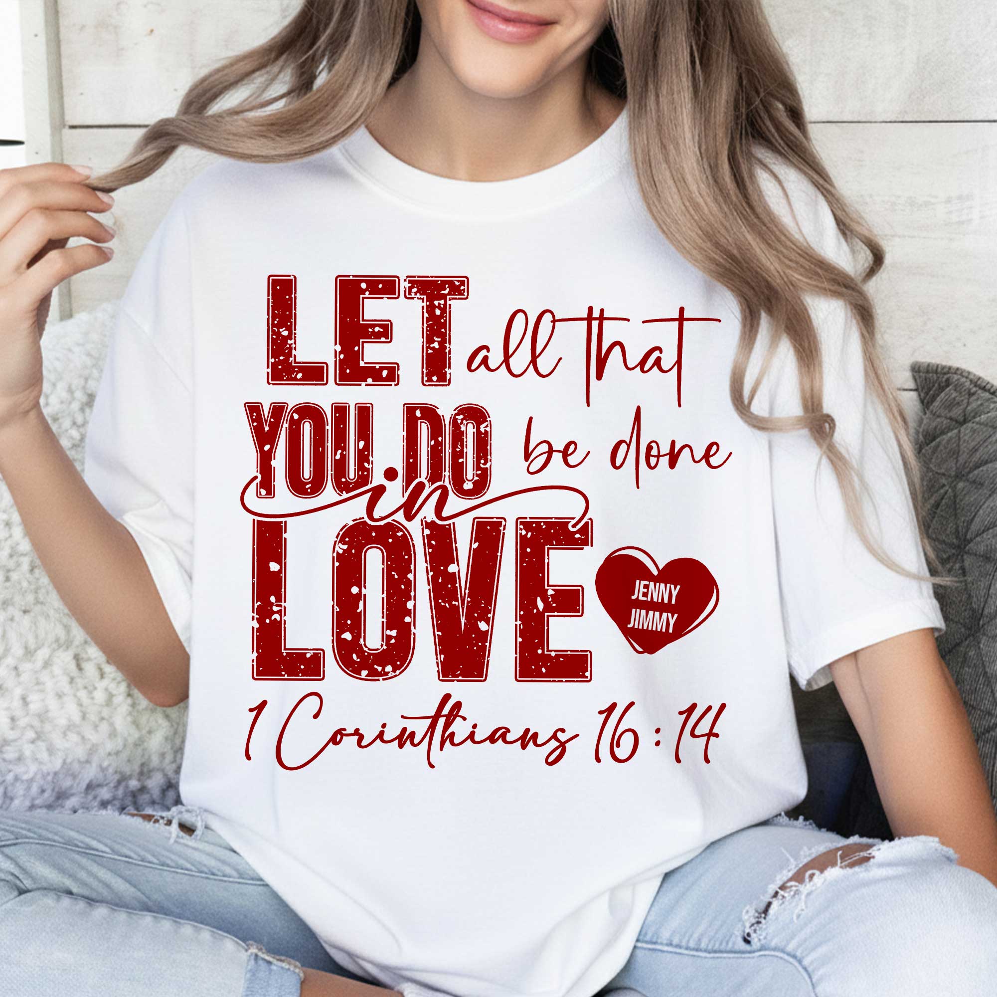 Let All That You Do Be Done In Love 1 Corinthians 16:14 T-Shirt