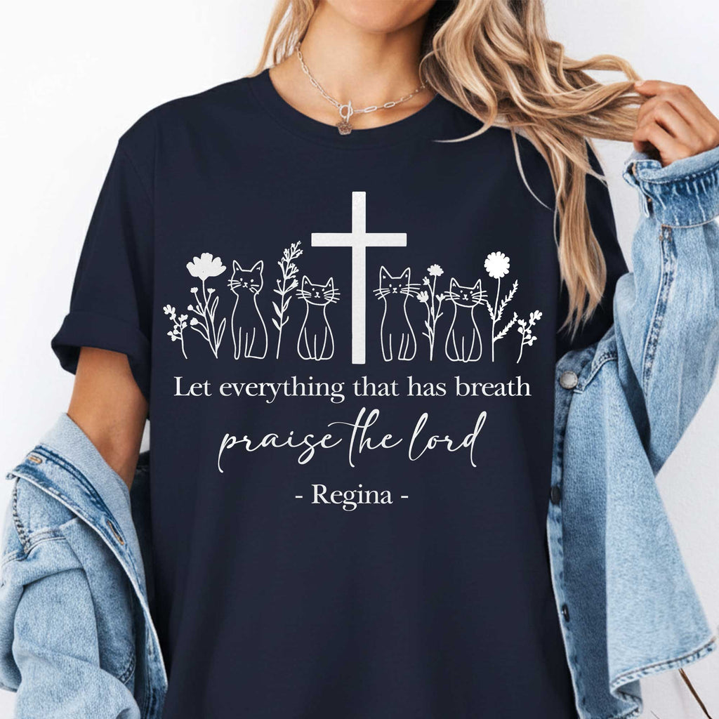Let Everything That Has Breath Praise The Lord T-Shirt