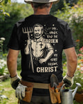 My Hands Tend The Garden My Heart Follows Christ T-Shirt
