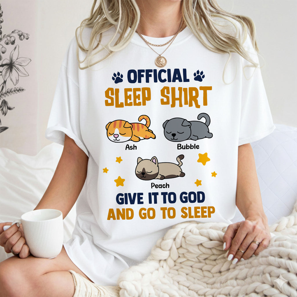 Official Sleep Shirt Give It To God And Go To Sleep T-Shirt