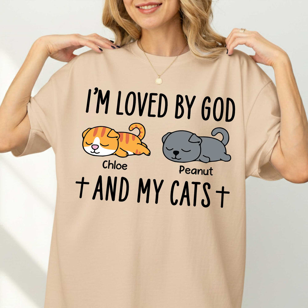 I'm Loved By God And My Cats T-Shirt