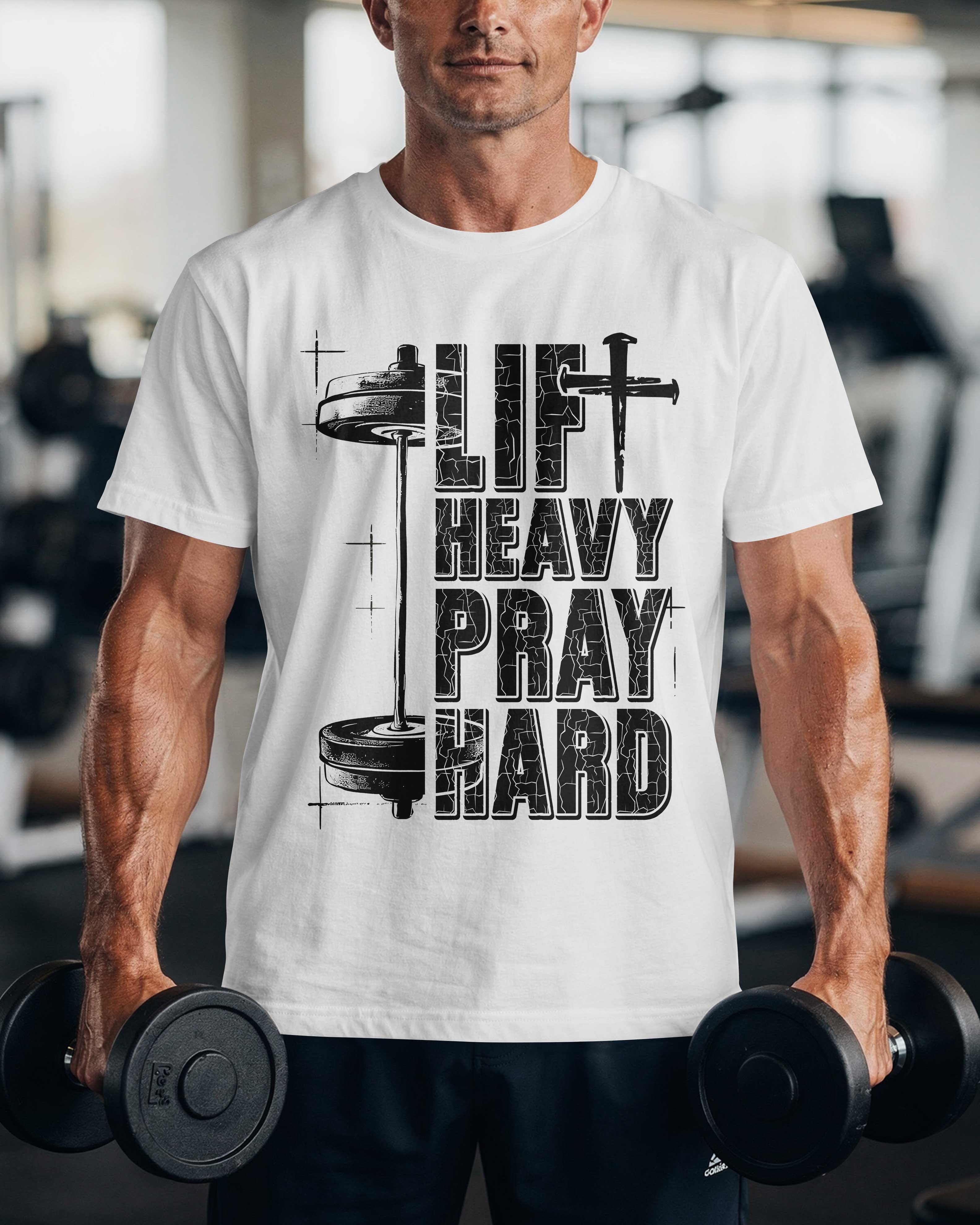 Lift Heavy Pray Hard T-Shirt