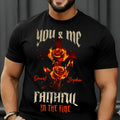 You & Me Faithful In The Fire T-Shirt