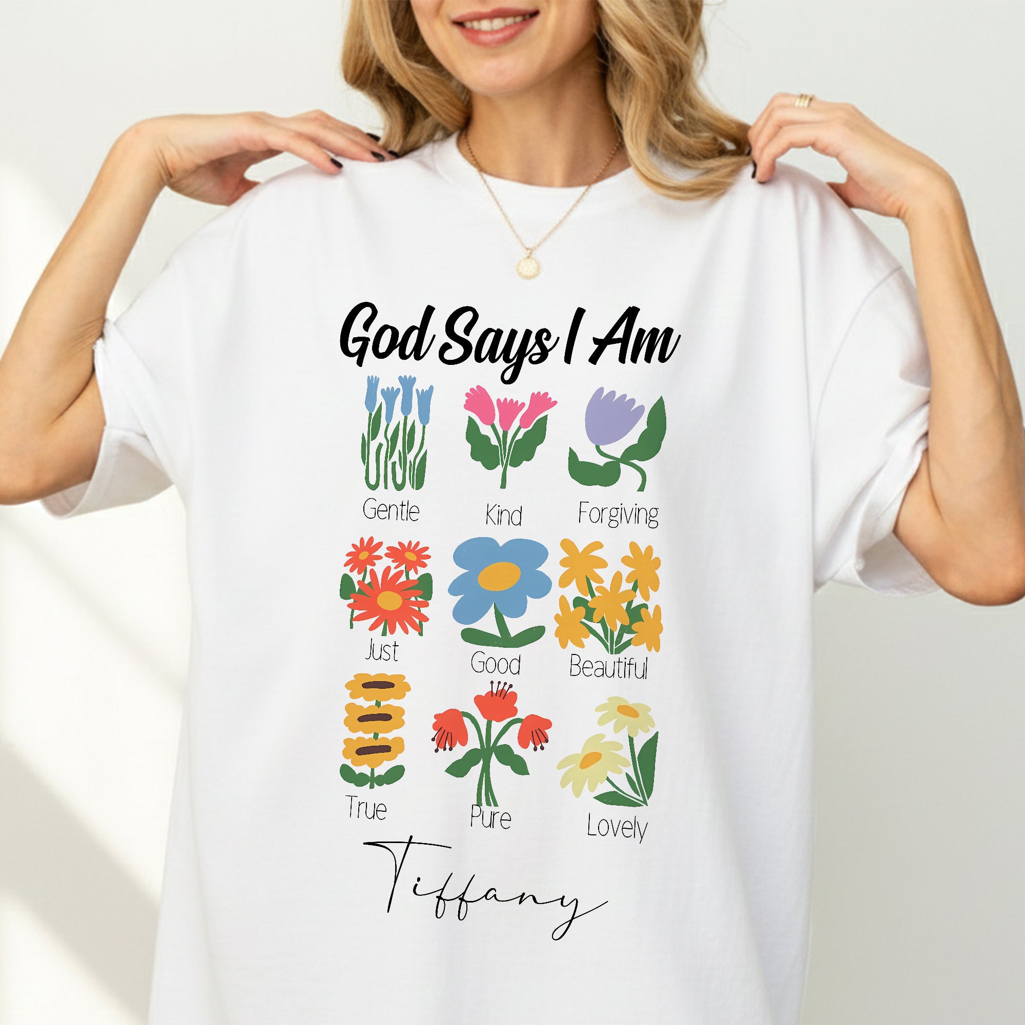 God Says I Am Gentle Kind Forgiving Just Good Beautiful True Pure Lovely T-Shirt