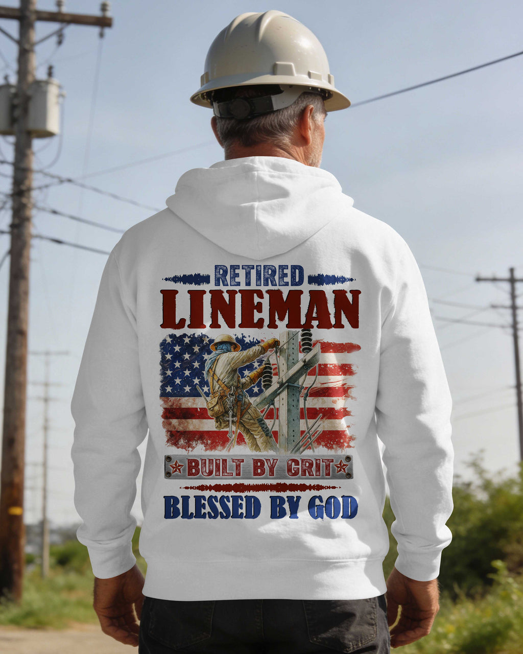 Retired Lineman Built By Grit Blessed By God Hoodie