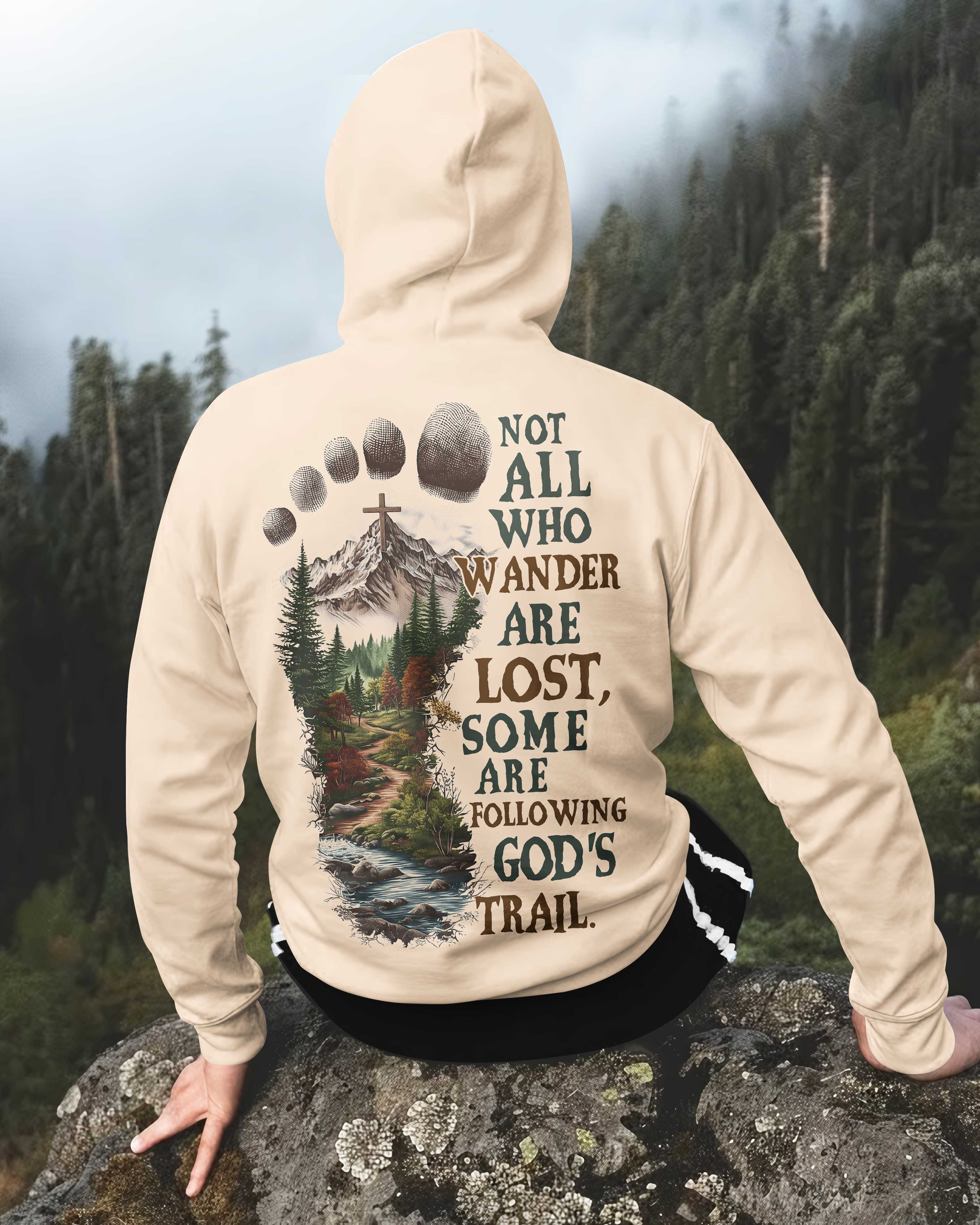 Not All Who Wander Are Lost Hoodie
