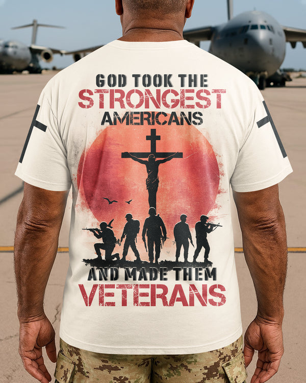 God Took The Strongest Americans And Made Them Veterans Shirt