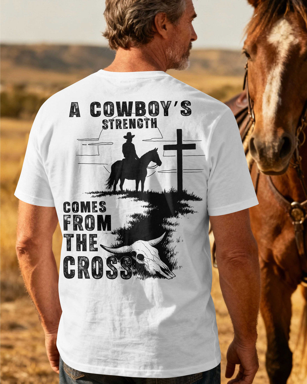A Cowboy's Strength Comes From The Cross T-Shirt