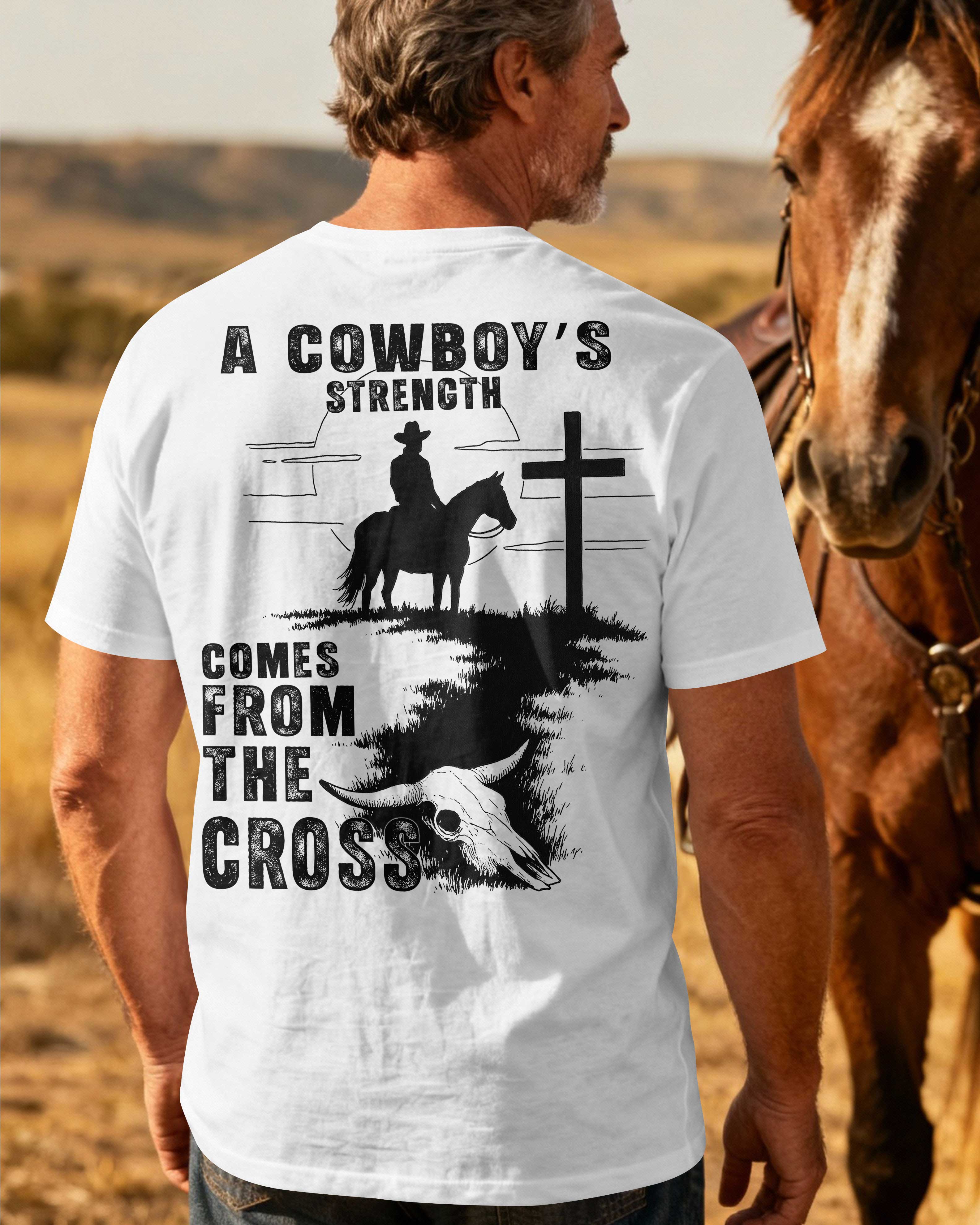 A Cowboy's Strength Comes From The Cross T-Shirt