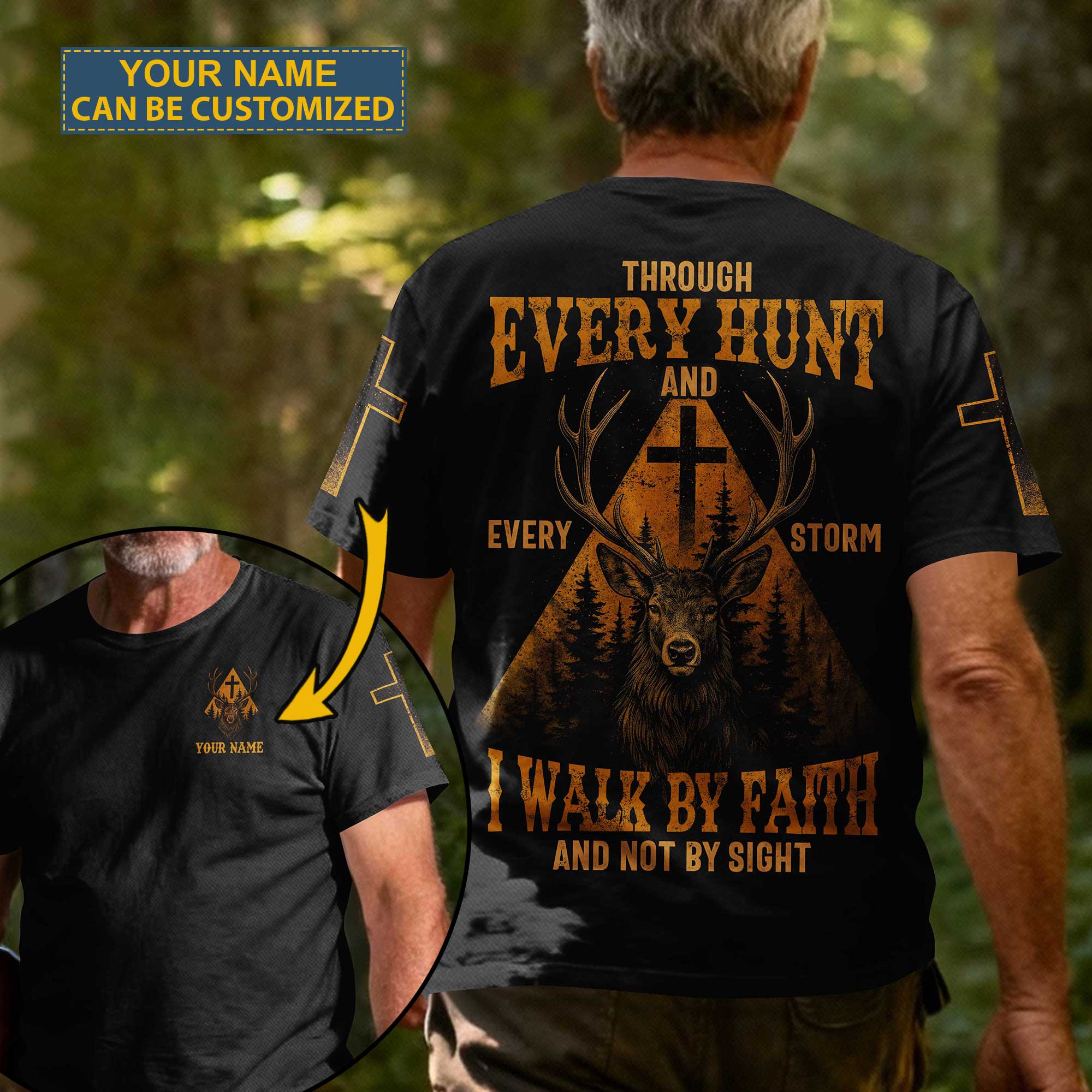 Through Every Hunt And Every Storm I Walk By Faith And Not By Sight Custom Name T-Shirt