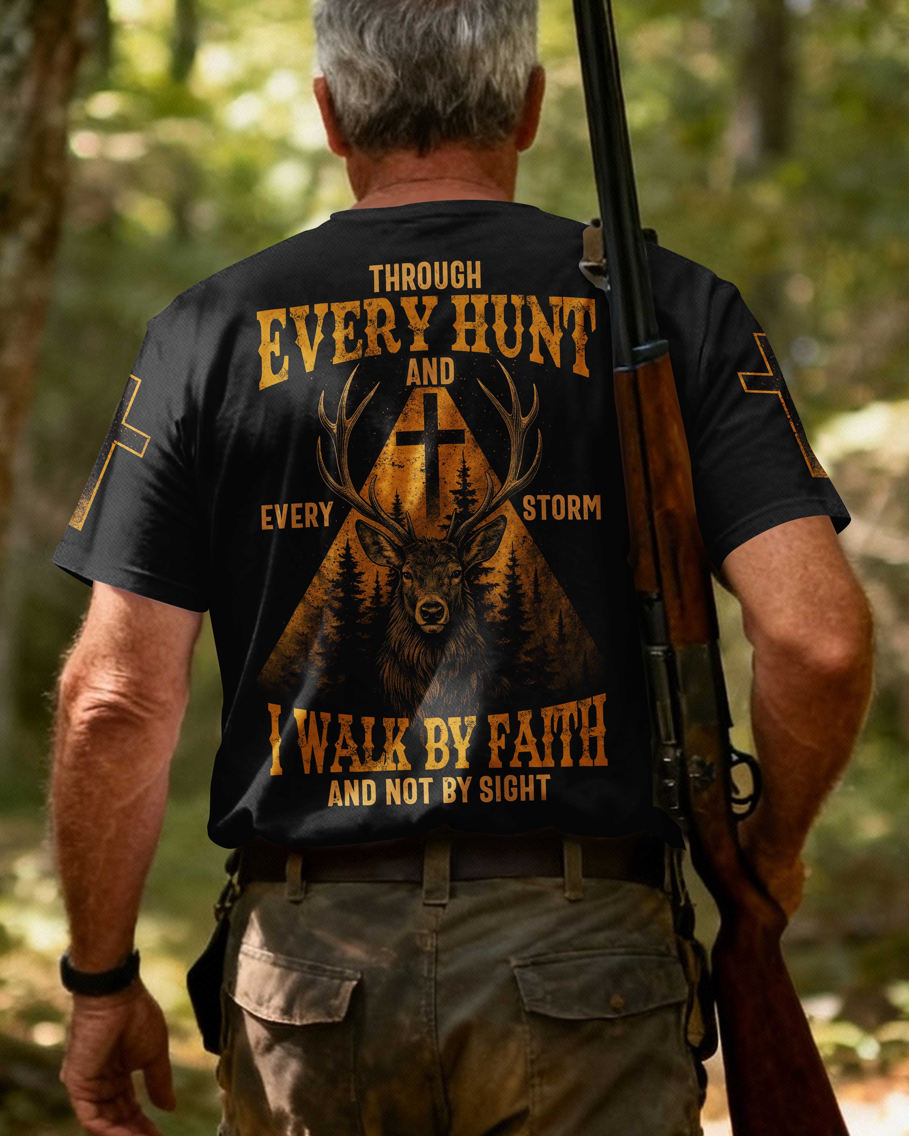 Through Every Hunt And Every Storm I Walk By Faith And Not By Sight Custom Name T-Shirt