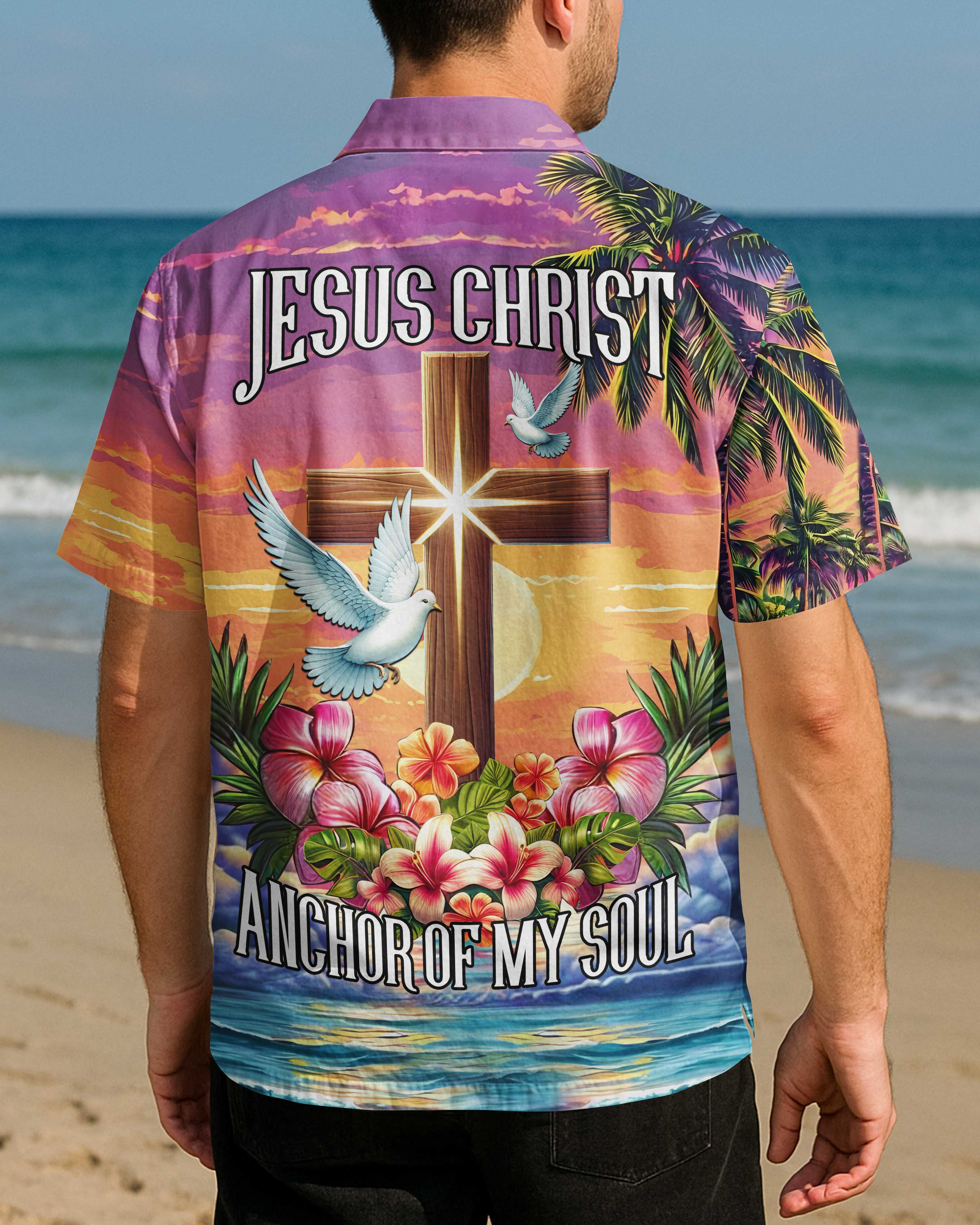 Jesus Christ Anchor Of My Soul All Over Print Hawaiian T-Shirt