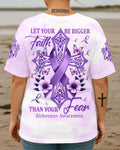Let Your Faith Be Bigger Than Your Fear All Over Print T-Shirt