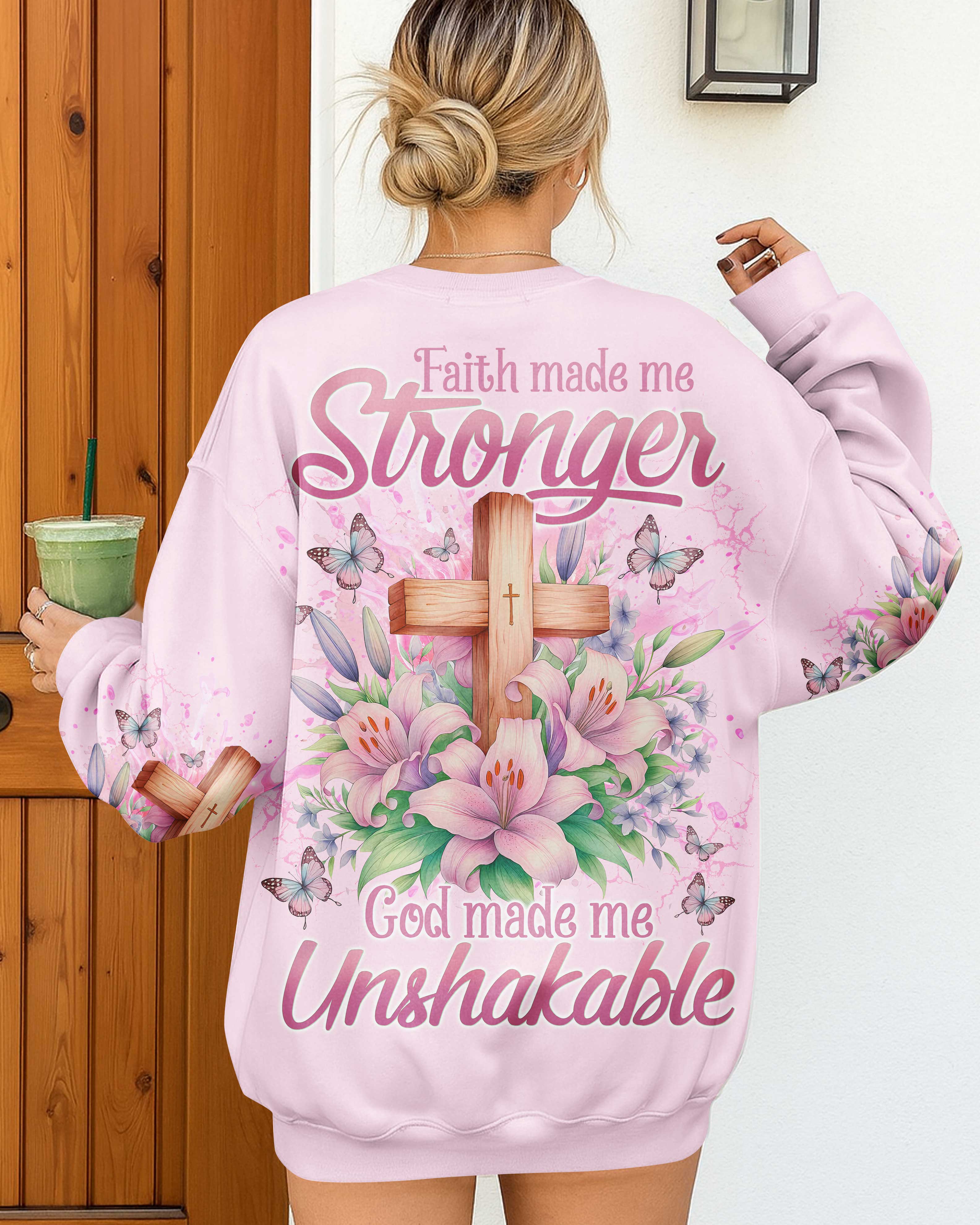 Faith Made Me Stronger God Made Me Unshakable T-Shirt
