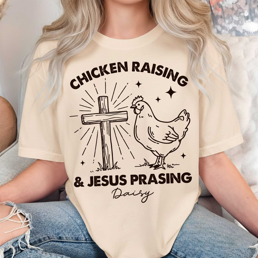 Chicken Raising & Jesus Prasing T-Shirt