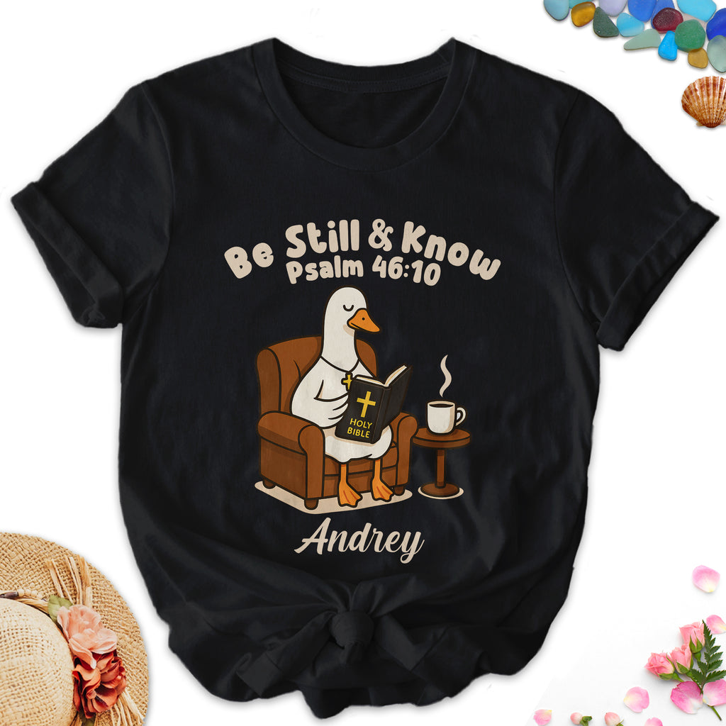 Be Still And Know Psalm Personalized Goose T-Shirt