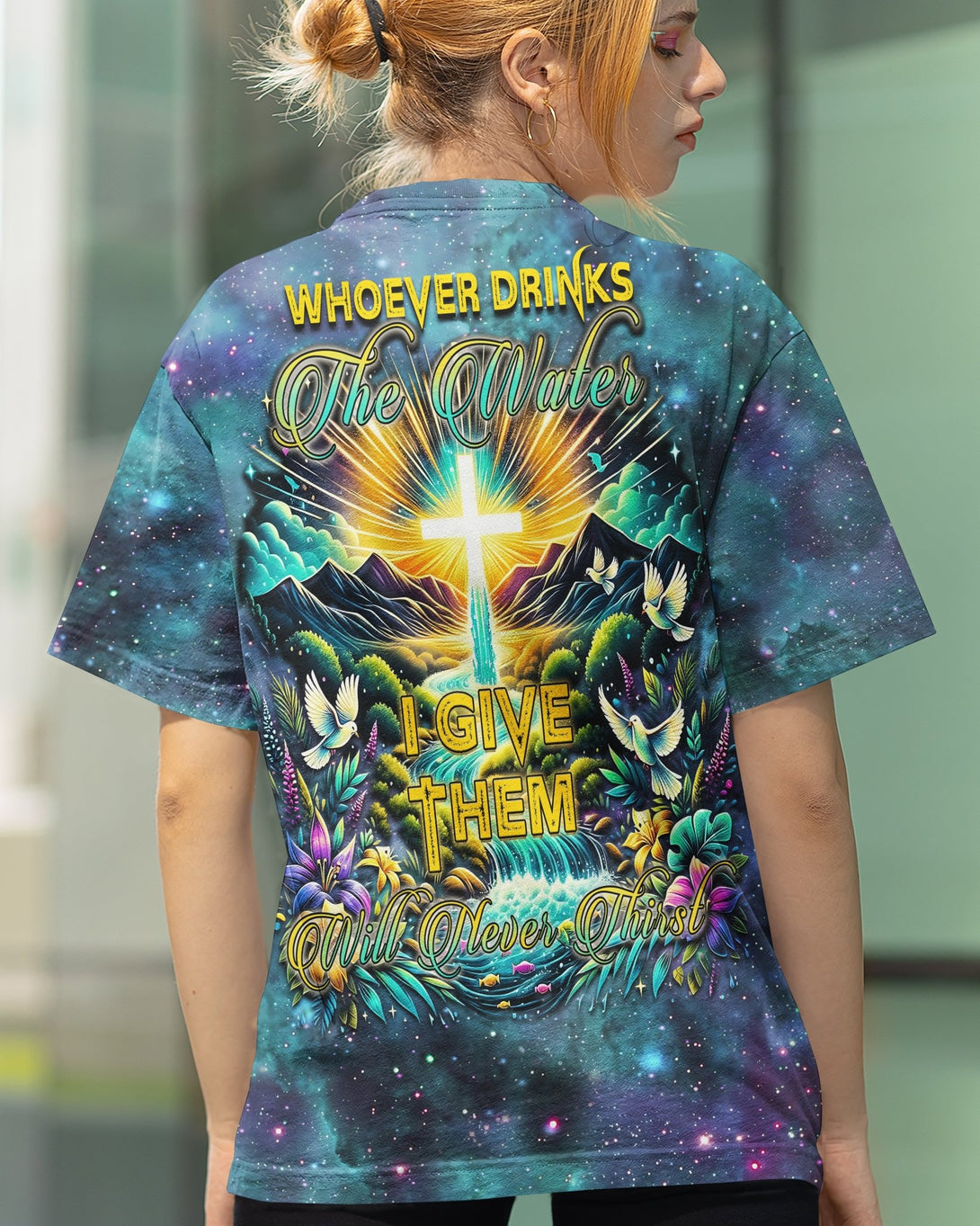 Whoever Drinks The Water I Give Them Will Never Thirst All Over Print T-shirt - Christ Color