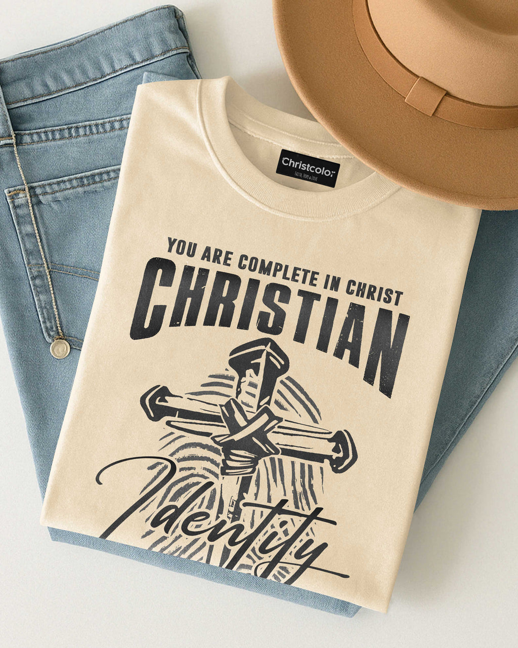 You Are Complete In Christ Christian Identity T-Shirt
