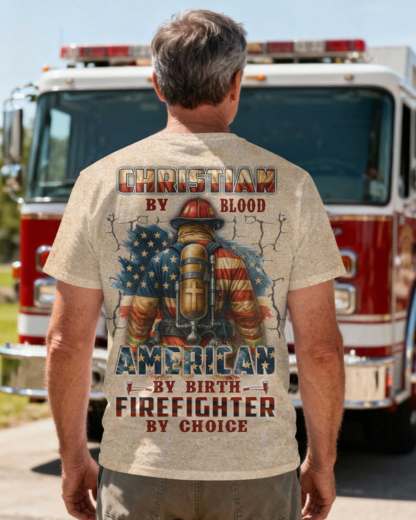 Christian By Blood American By Birth Firefighter By Choice T-Shirt