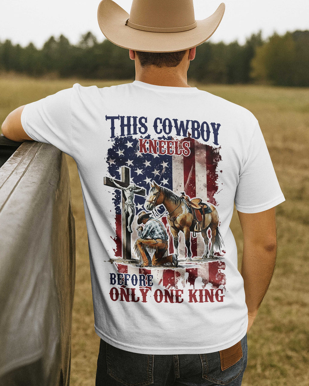 This Cowboy Kneels Before Only One King T-Shirt