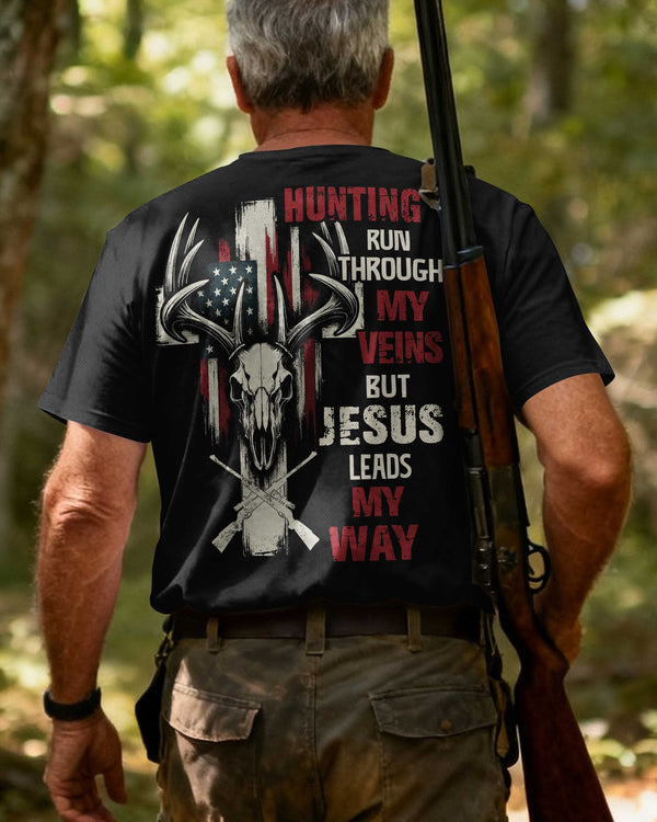 Hunting Run Through My Veins But Jesus Leads My Way Custom Name T-Shirt
