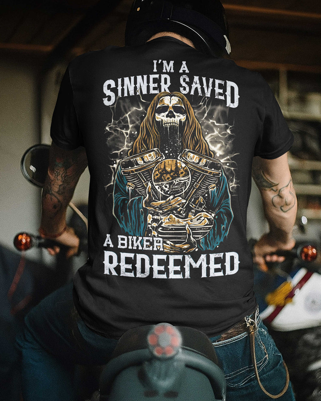 I'm A Sinner Saved A Biker Redeemed T-Shirt