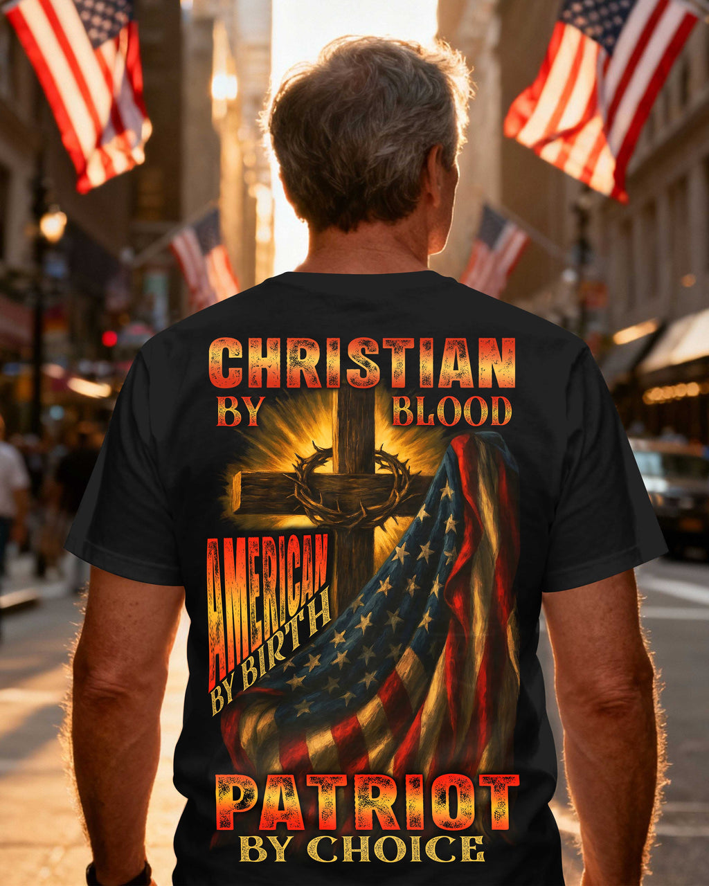 Christian By Blood American By Birth Patriot By Choice All Over Print T-Shirt