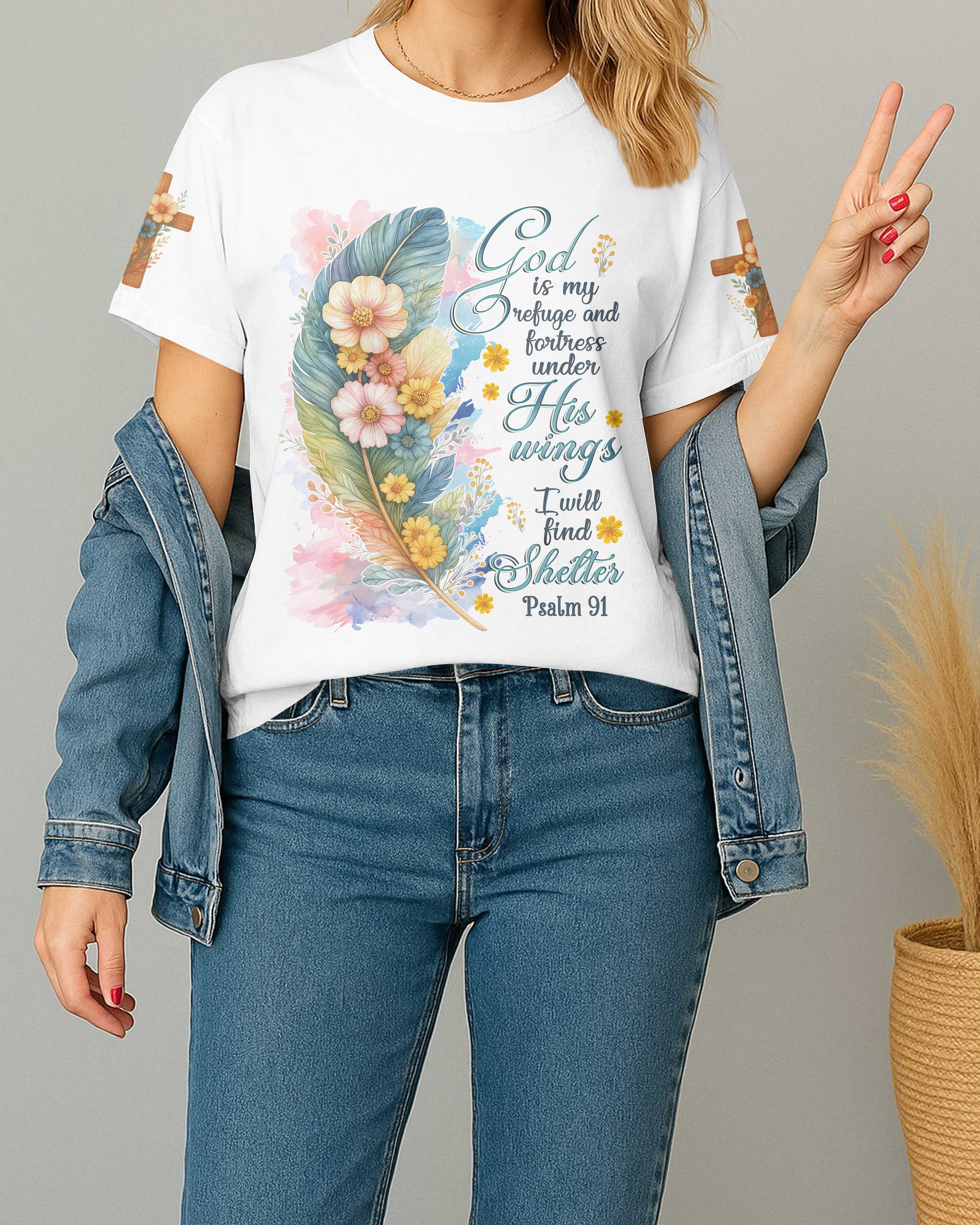 God Is My Refuge And Fortress Under His Wings I Will Find Shelter Psalm T-Shirt
