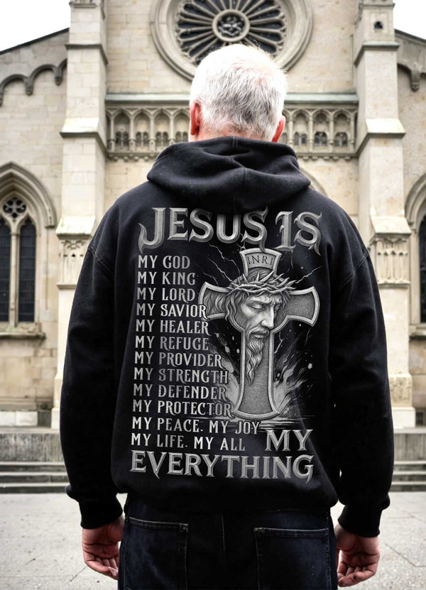 Jesus Is My God My King My Lord My Savior My Healer My Refuge My Provider My Strength My Defender My Protector My Peace My Joy My Life My All My Everything All Over Print Hoodie