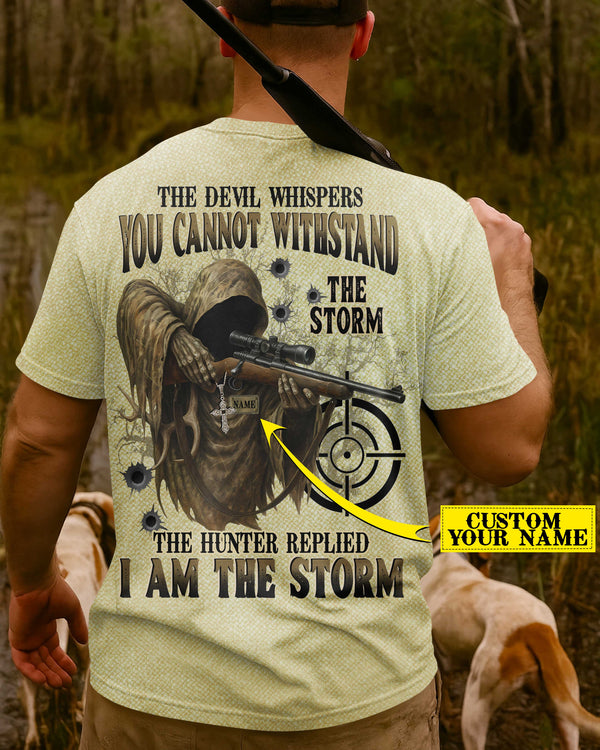 The Devil Whispers You Cannot Withstand The Storm The Hunter Replied I Am The Storm All Over Print Custom Name T-Shirt