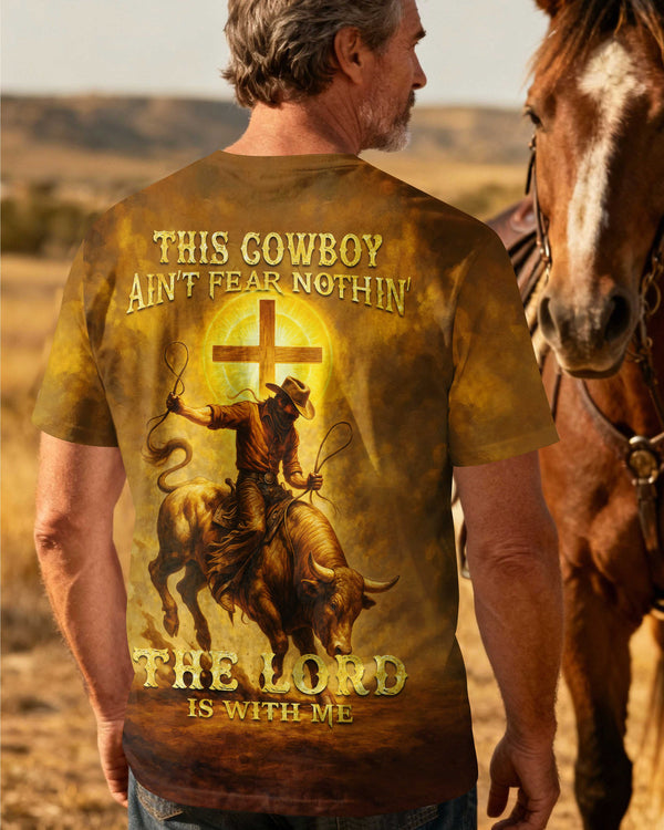 This Cowboy Ain't Fear Nothin' The Lord Is With Me T-Shirt