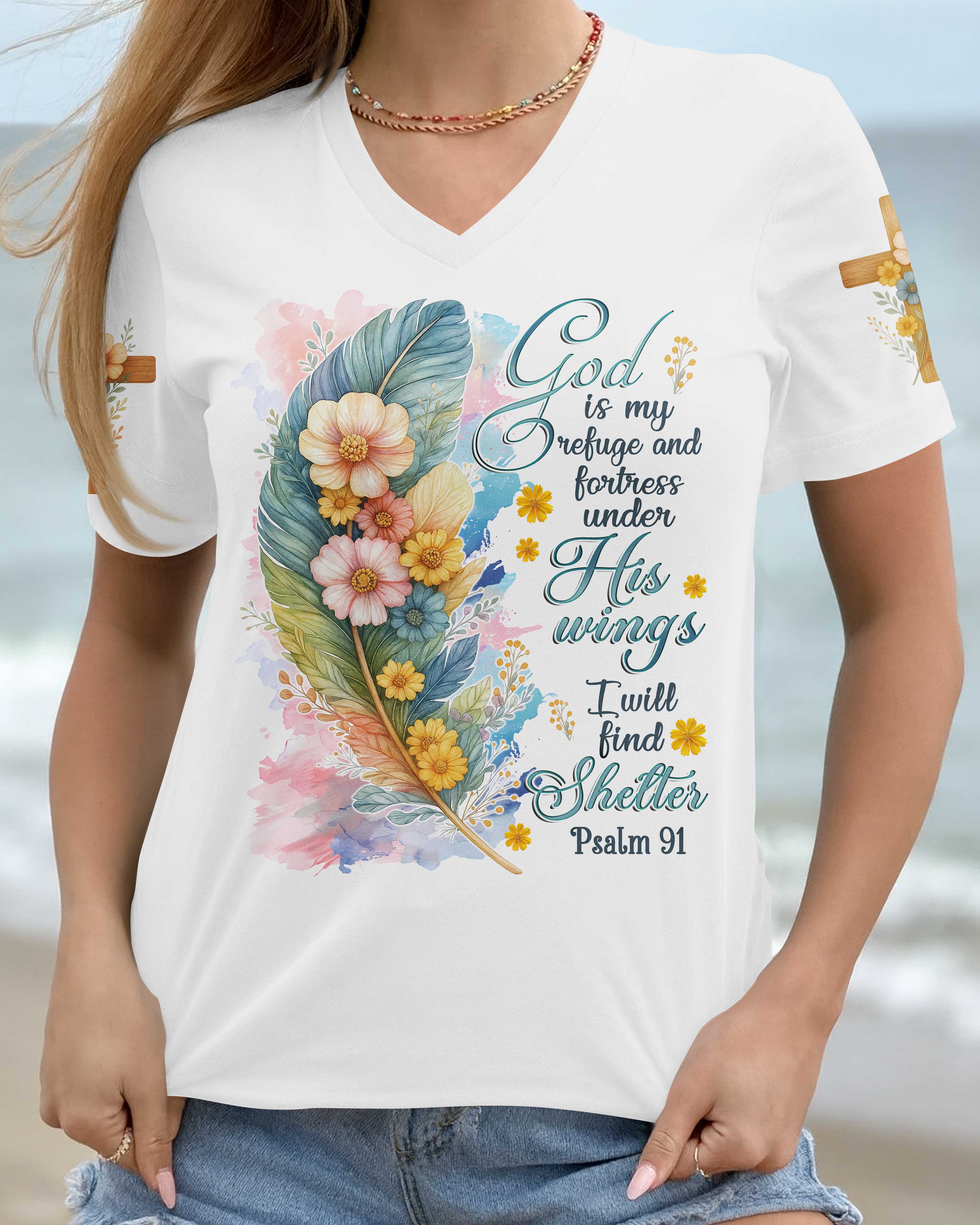 God Is My Refuge And Fortress Under His Wings I Will Find Shelter Psalm T-Shirt