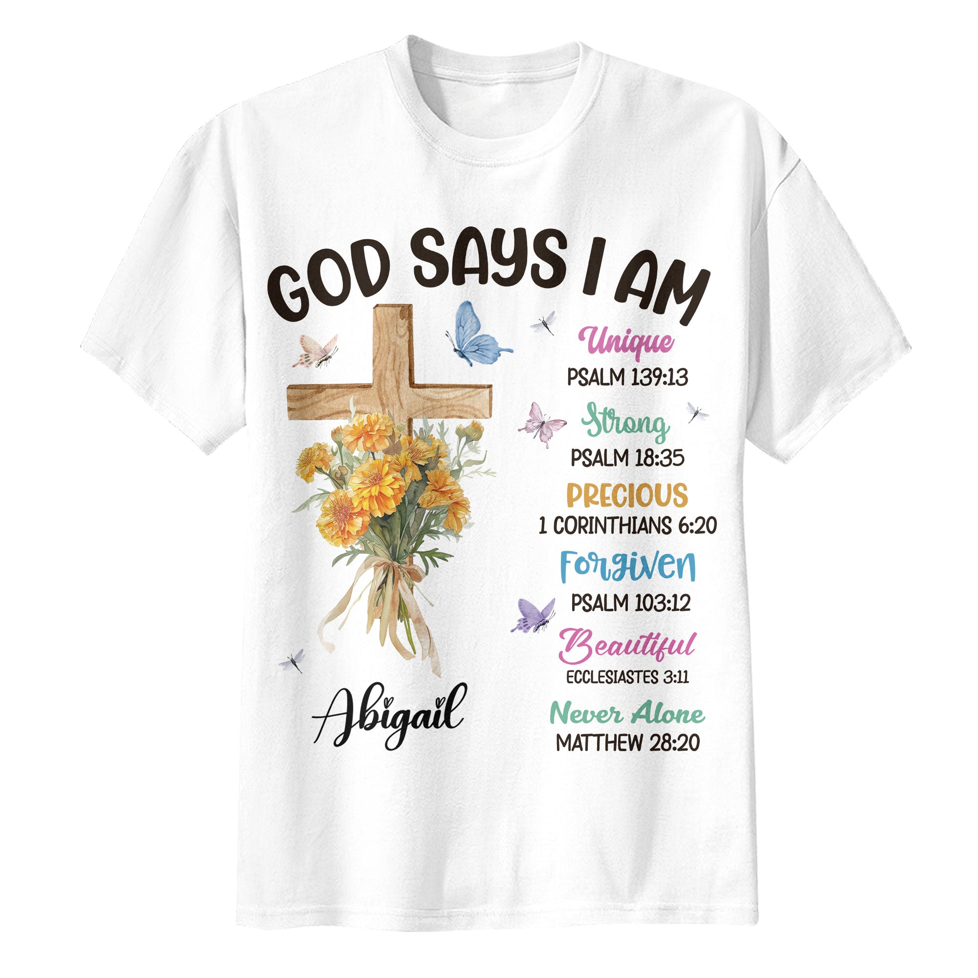 God Says I Am Unique Strong Precious Forgiven Beautiful Never Alone T-Shirt
