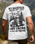 My Backpack Holds My Load But His Cross Carries My Purpose T-Shirt