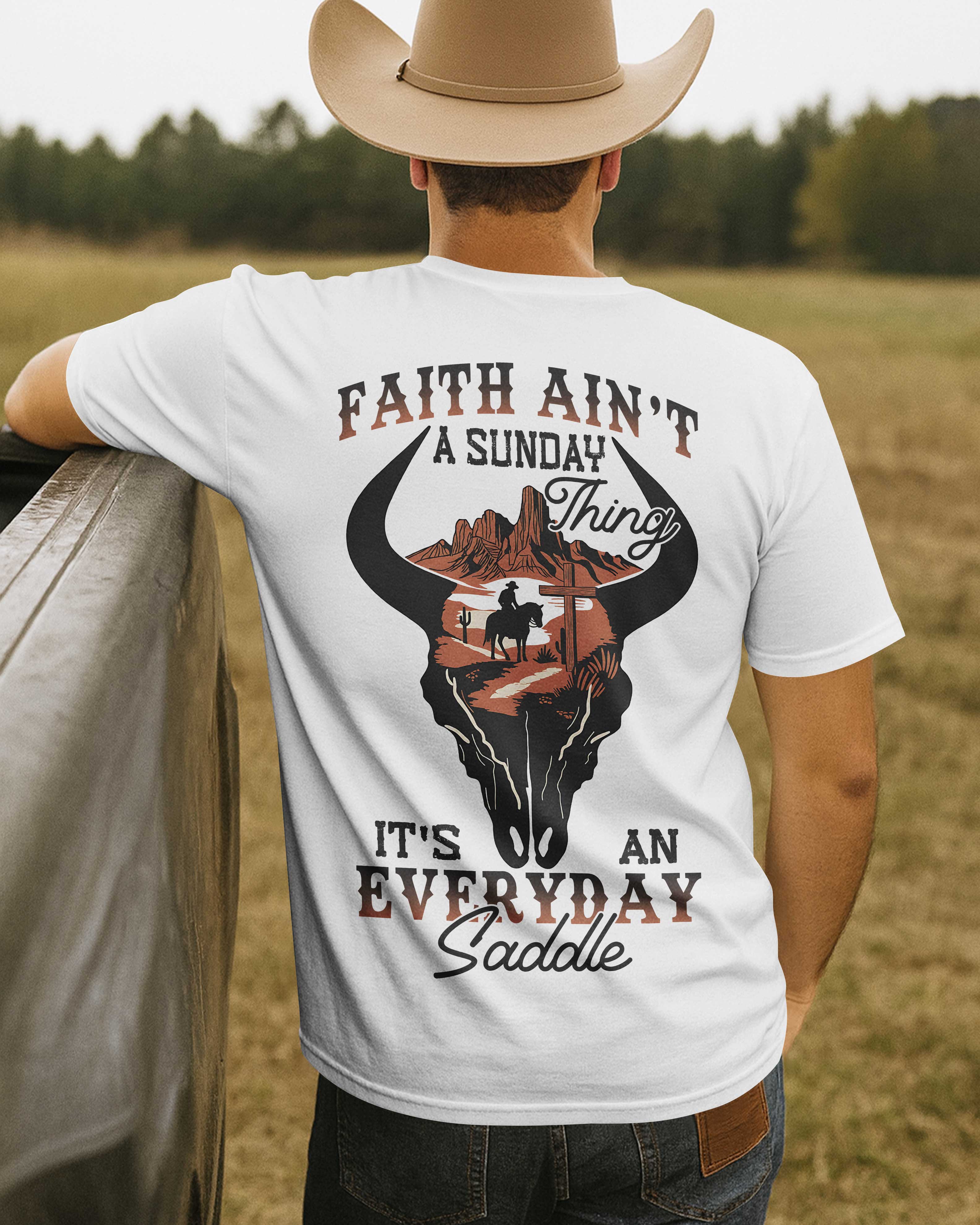 Faith Ain't A Sunday Thing T-Shirt