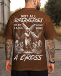 Not All Superheroes Wear Capes All Over Print T-Shirt