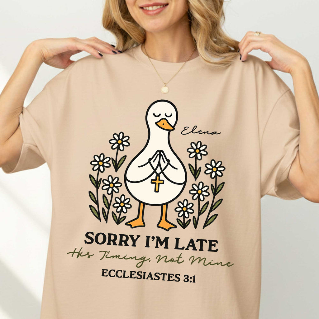 Sorry I'm Late His Timing Not Mine Ecclesiastes T-Shirt