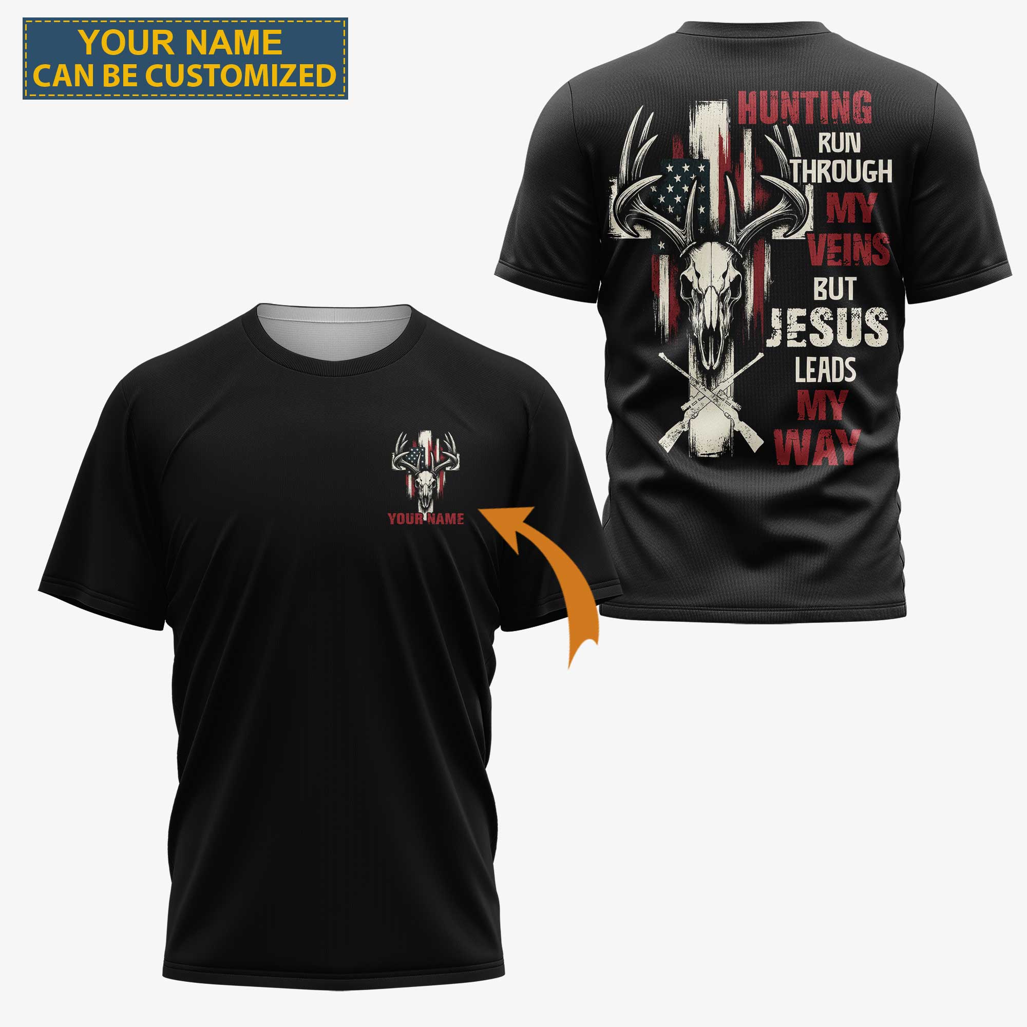 Hunting Run Through My Veins But Jesus Leads My Way Custom Name T-Shirt
