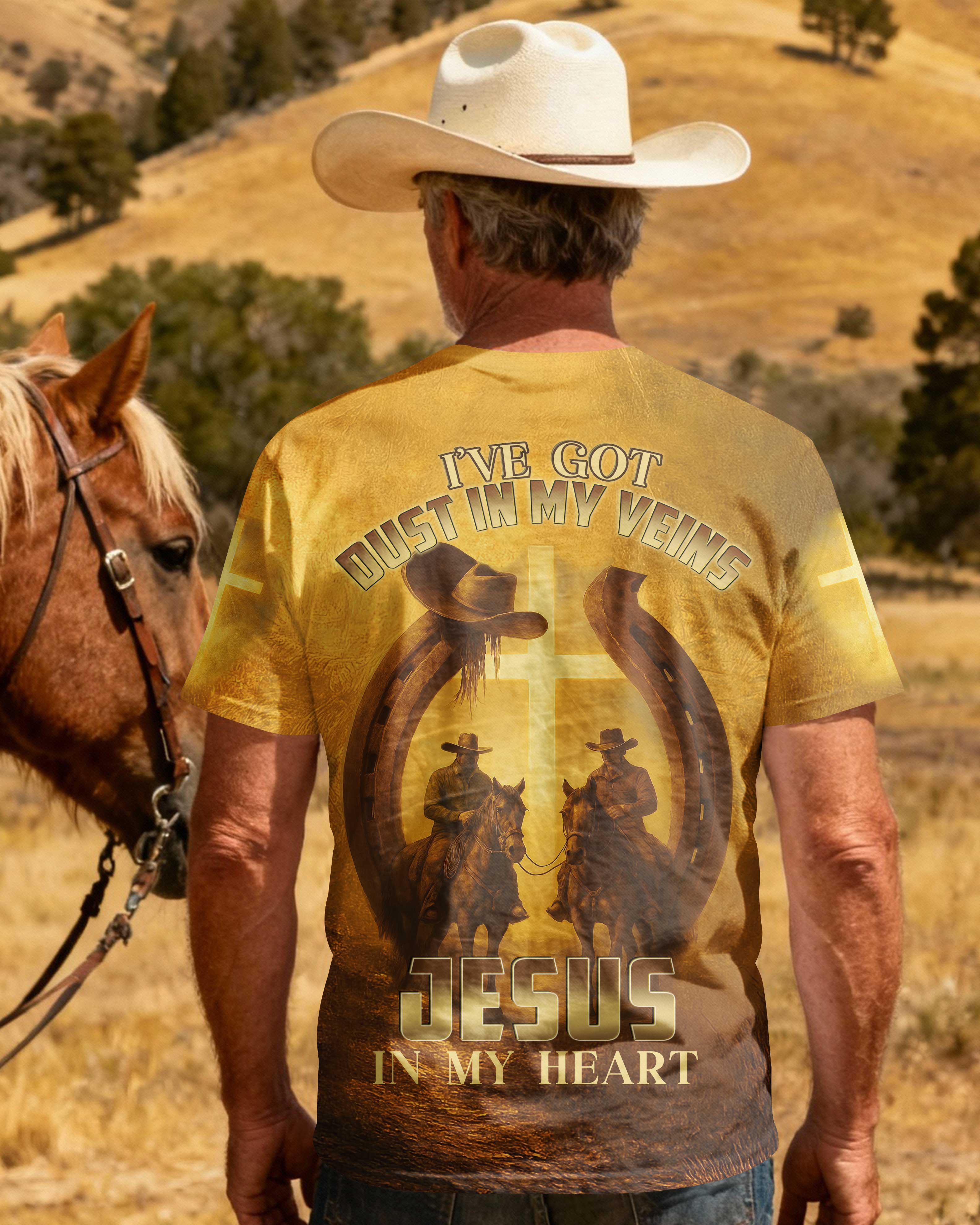 I've Got Dust In My Veins Jesus In My Heart T-Shirt