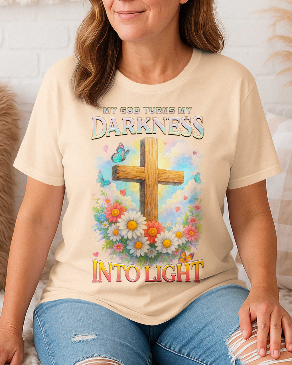 My God Turns My Darkness Into Light T-Shirt
