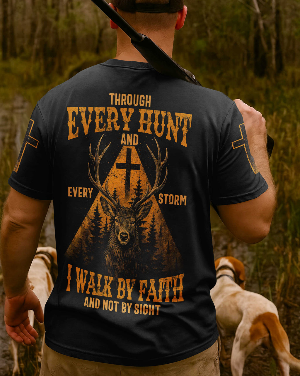 Through Every Hunt And Every Storm I Walk By Faith And Not By Sight Custom Name T-Shirt