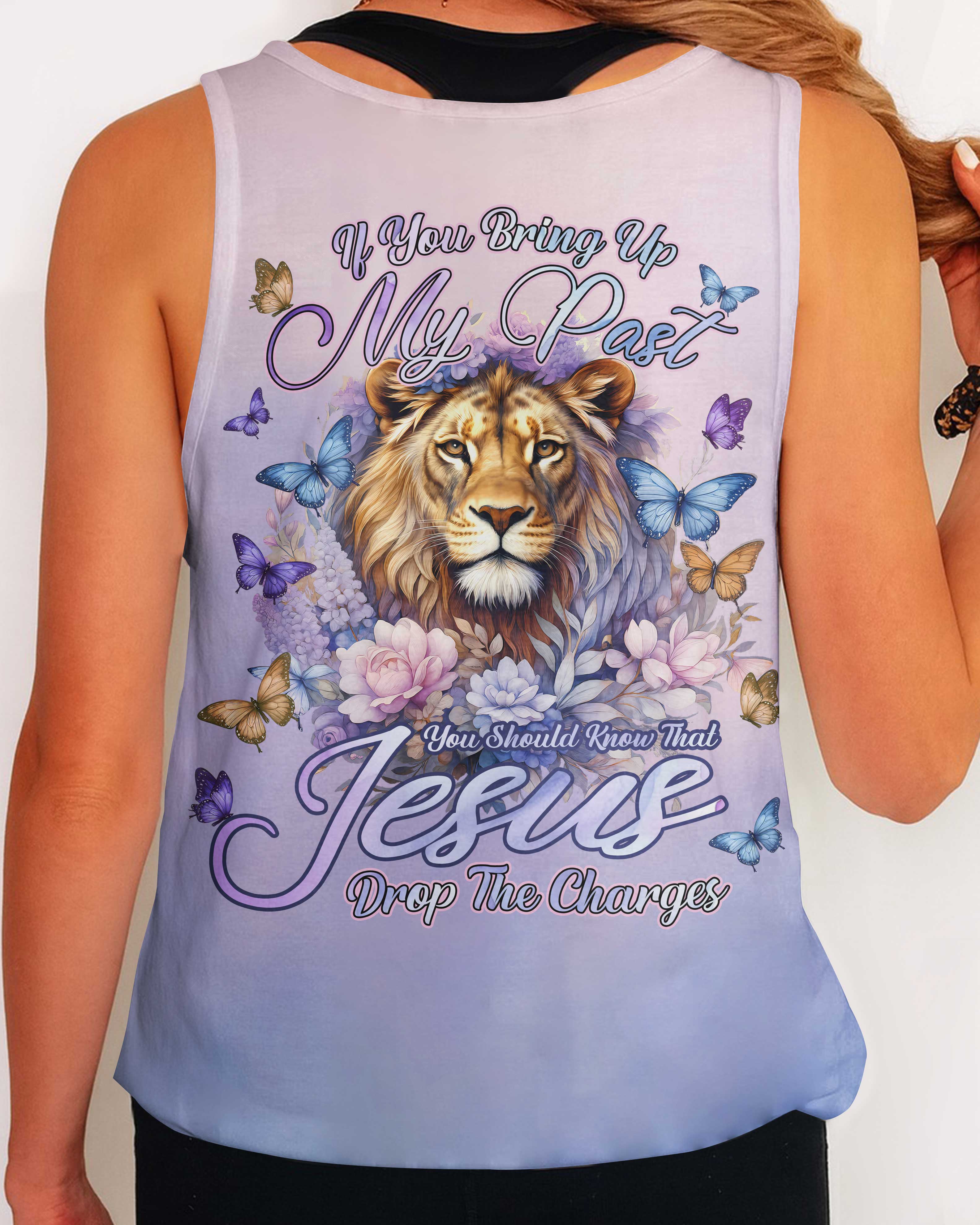 If You Bring Up My Past You Should Know That Jesus Drop The Charges T-Shirts