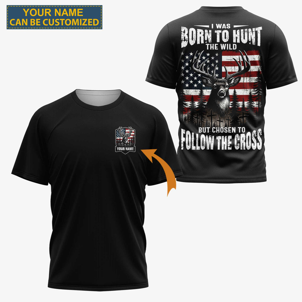I Was Born To Hunt The Wild But Chosen To Follow The Cross Custom Name Custom Name T-Shirt