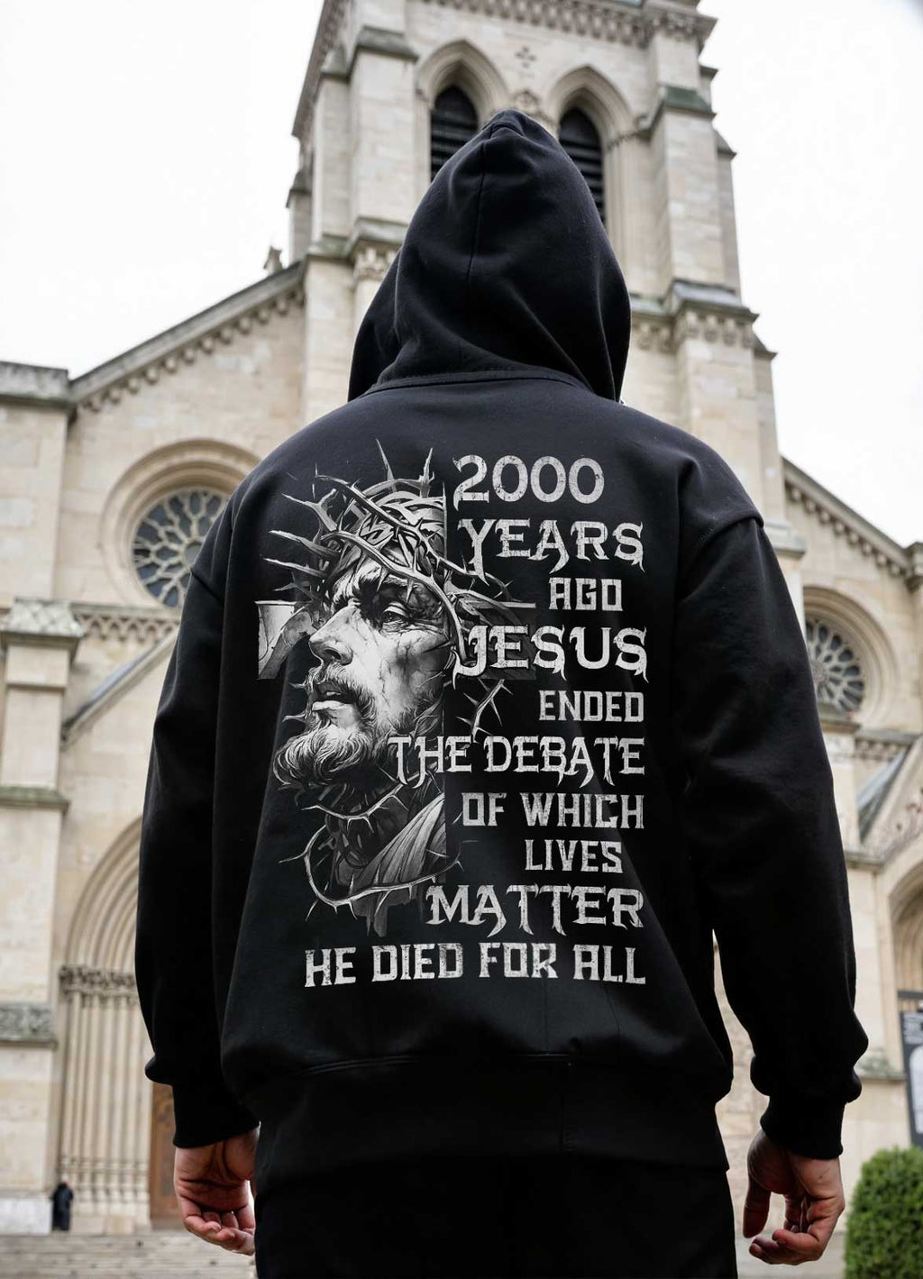 Years Ago Jesus Ended The Debate Of Which Lives Matter He Died For All T-Shirt