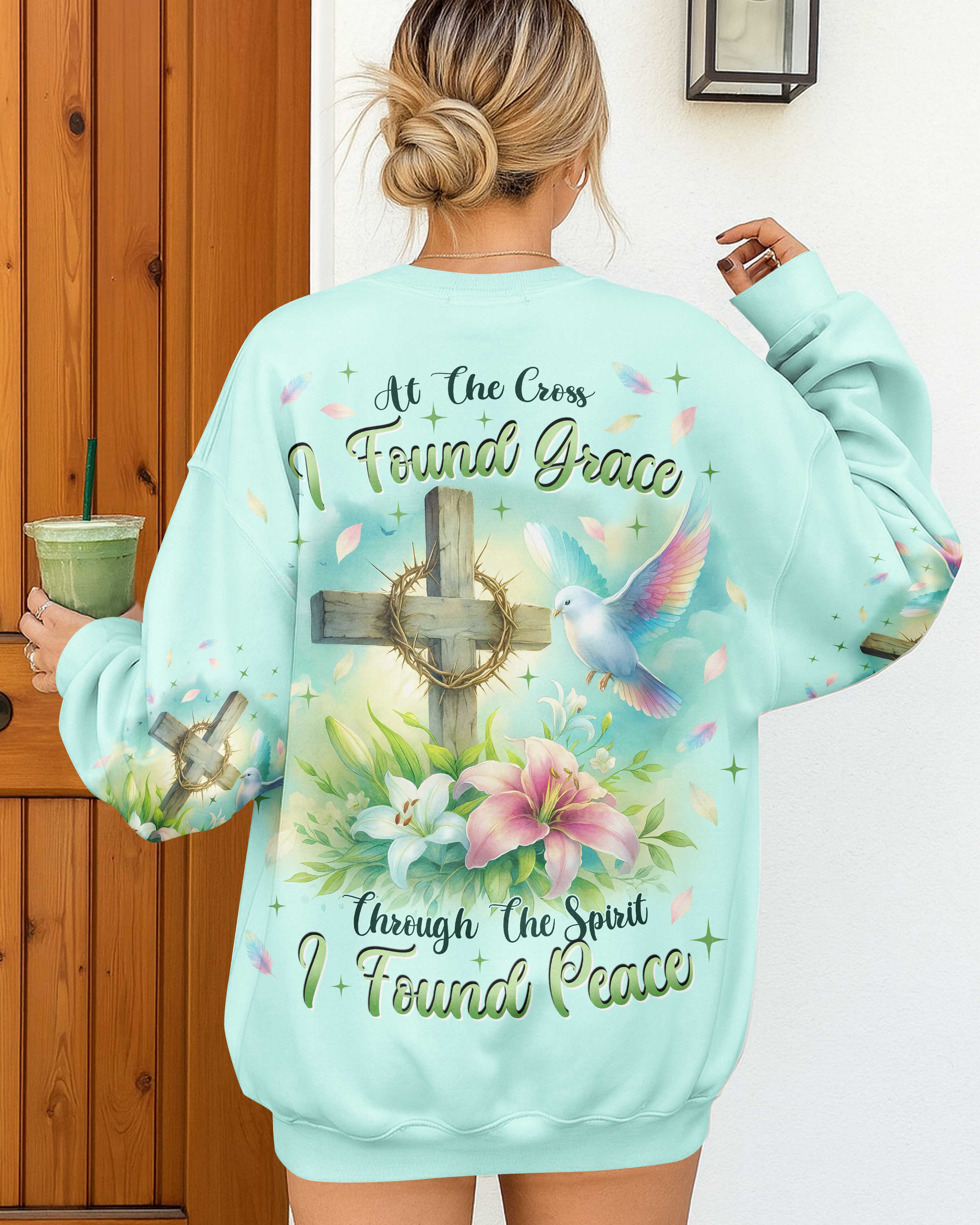 At the Cross I found Grace Through The Spirit I found Peace T-Shirt